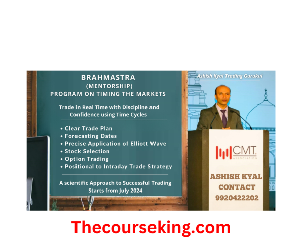 Ashish Kayal Bramhastra Mentorship - On Timing The Market Course
