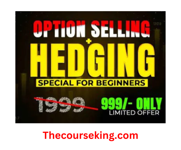 Being Trader Option Selling & Hedging Course 2023