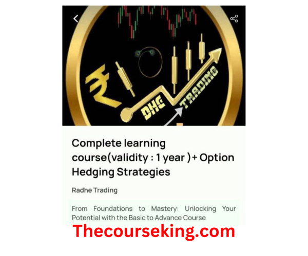 Complete Learning Course + Option Hedging Strategies By Radhe Trading