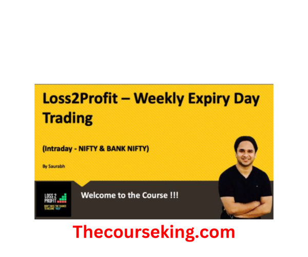 Loss2Profit - Weekly Expiry Day Trading Course