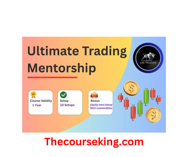 MS Trades Ultimate Trading Mentorship by Mohit Sharma