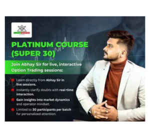 Platinum Course (Super 30) with Abhay trading
