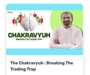 Biharidas Trading The Chakravyuh : Breaking The Trading Trap